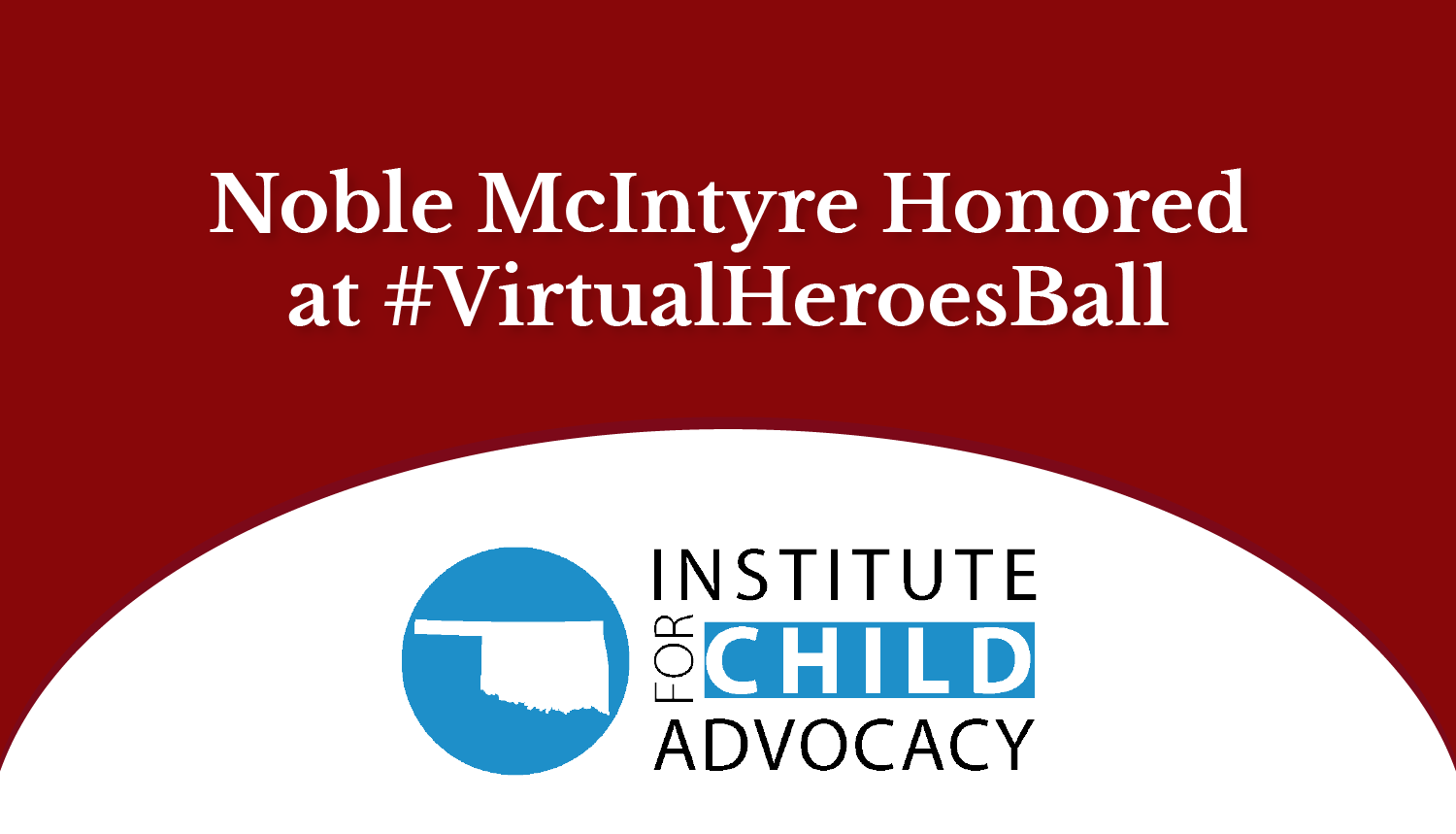Noble McIntyre honored at #VirtualHeroesBall 2020