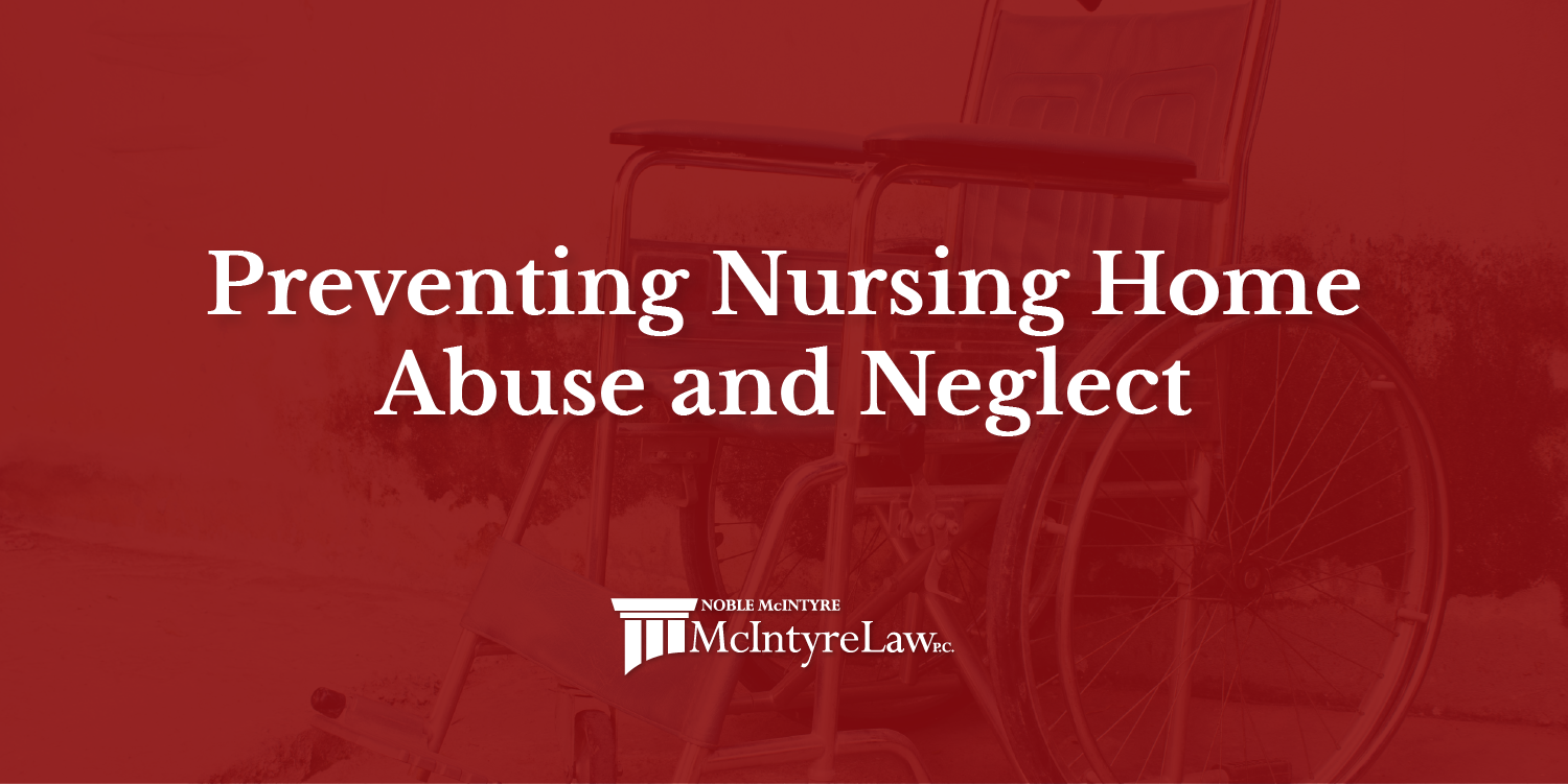 Preventing nursing home abuse and neglect